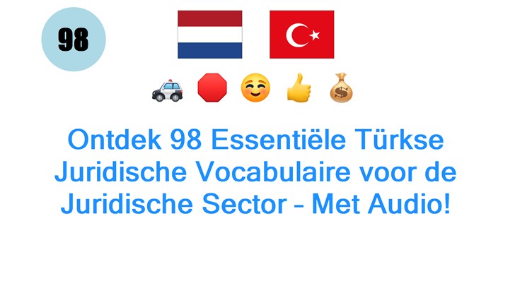 Ontdek 98 Essentiële Türkse Juridische Vocabulaire voor de Juridische Sector – Met Audio!